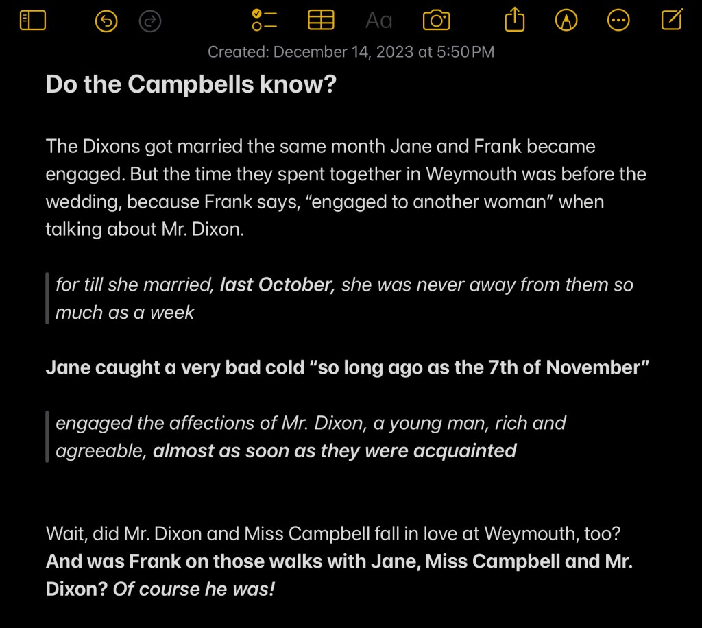 “Wait, did Mr. Dixon and Miss Campbell fall in love at Weymouth, too? And was Frank on those walks with Jane, Miss Campbell and Mr. Dixon? Of course he was!”